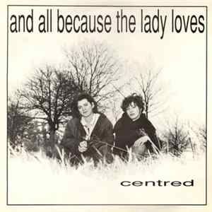 And All Because The Lady Loves... - Centred FLAC