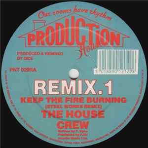 The House Crew - Keep The Fire Burning (Remixes) FLAC