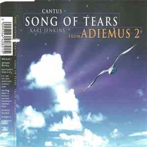Karl Jenkins - Cantus - Song Of Tears (From Adiemus 2) FLAC