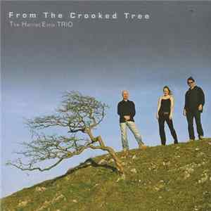 The Harriet Earis Trio - From The Crooked Tree FLAC