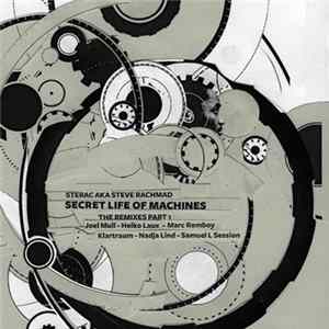 Sterac aka Steve Rachmad - Secret Life Of Machines (The Remixes Part 1) FLAC