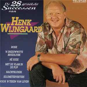 Henk Wijngaard - De 28 Grootste Successen van Henk Wijngaard FLAC