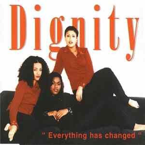 Dignity - Everything Has Changed FLAC