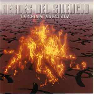 Héroes Del Silencio - La Chispa Adecuada FLAC
