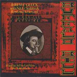 Jeremy Gluck With Nikki Sudden & Rowland S. Howard Featuring Jeffrey Lee Pierce, Epic Soundtracks - I Knew Buffalo Bill FLAC