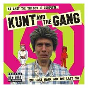 Kunt And The Gang - One Last Wank And One Last Cry FLAC