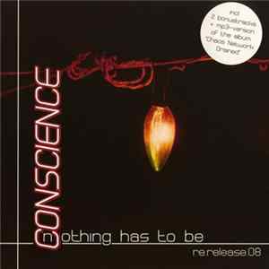 Conscience - Nothing Has To Be FLAC