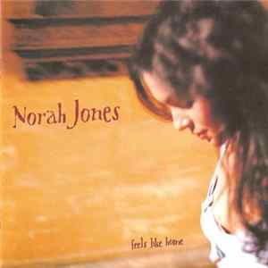 Norah Jones - Feels Like Home FLAC