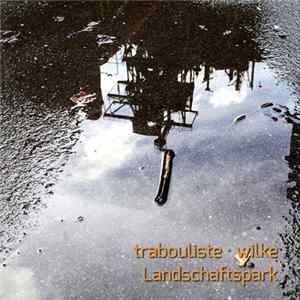 Trabouliste & Wilke - Landschaftspark FLAC