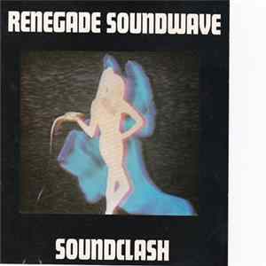 Renegade Soundwave - Soundclash FLAC