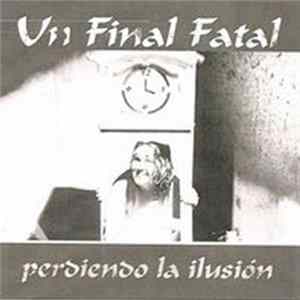 Un Final Fatal - Perdiendo La Ilusión FLAC