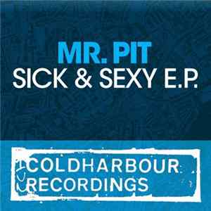 Mr. Pit - Sick & Sexy E.P. FLAC