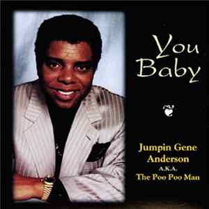 Jumping Gene Anderson a.k.a. "The Poo Poo Man" - You Baby FLAC