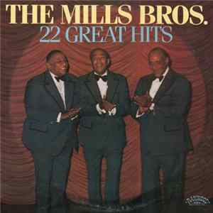 The Mills Bros. - 22 Great Hits FLAC