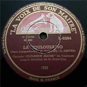Chorale "Clémence Isaure" De Toulouse Sous La Direction De M. Aimé Cuq - La Toulousaino / Nadal Toulousan FLAC