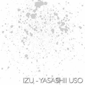 Izu - Yasashii Uso FLAC