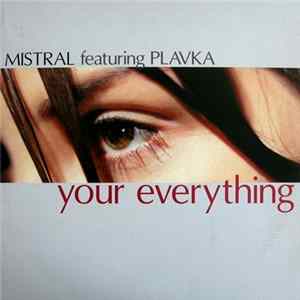 Mistral Featuring Plavka - Your Everything FLAC