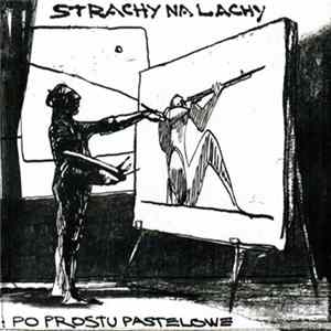 Strachy Na Lachy - Po Prostu Pastelowe FLAC