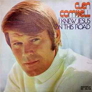 Glen Campbell - I Knew Jesus (Before He Was A Star) FLAC