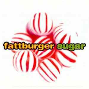 Fattburger - Sugar FLAC