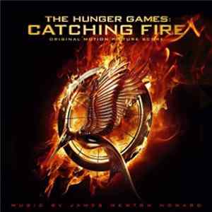 James Newton Howard - The Hunger Games: Catching Fire (Original Motion Picture Score) FLAC