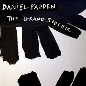 Daniel Padden - The Grand Specific FLAC
