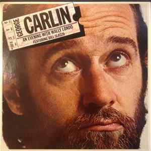 George Carlin - An Evening With Wally Londo Featuring Bill Slaszo FLAC