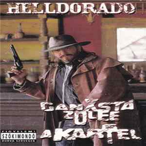 Ganxsta Zolee És A Kartel - Helldorado FLAC