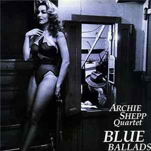 Archie Shepp Quartet - Blue Ballads FLAC