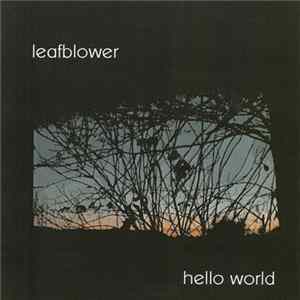 Leafblower - Hello World FLAC