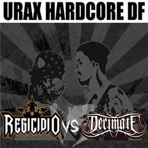 Regicídio, Decimate - Urax/Hardcore Bloods FLAC