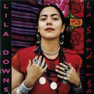 Lila Downs - La Sandunga FLAC