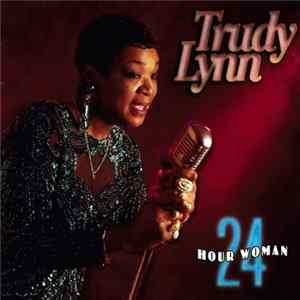 Trudy Lynn - 24 Hour Woman FLAC