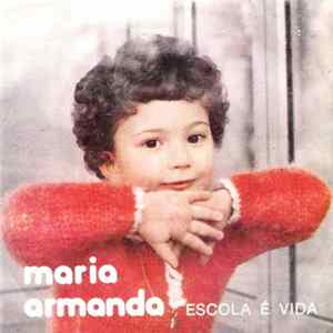 Maria Armanda - Escola É Vida FLAC