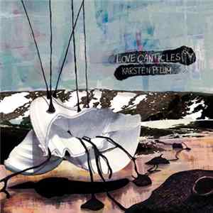 Karsten Pflum - Love Canticles FLAC