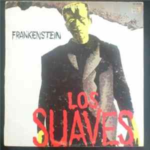 Los Suaves - Frankenstein FLAC