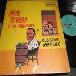 Mon Rivera Y Su Orquesta - Que Gente Averigua FLAC