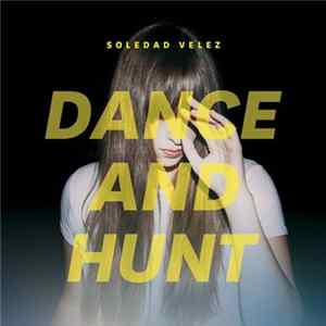 Soledad Vélez - Dance And Hunt FLAC