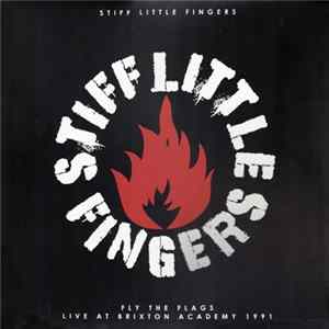 Stiff Little Fingers - Fly The Flags FLAC