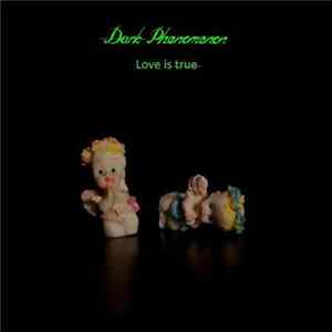Dark Phenomenon - Love Is True FLAC