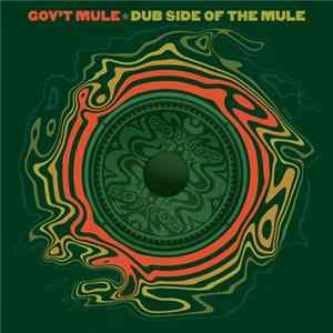 Gov't Mule - Dub Side Of The Mule FLAC