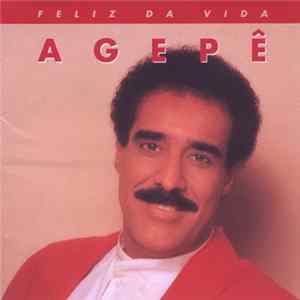 Agepê - Feliz Da Vida FLAC