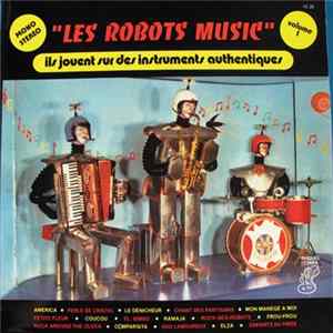Robots-Music - Ils Jouent Sur Des Instruments Authentiques - Volume 1 FLAC