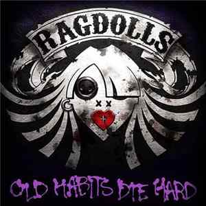 Ragdolls - Old Habits Die Hard FLAC