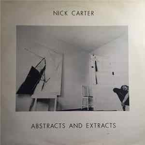 Nick Carter - Abstracts And Extracts FLAC