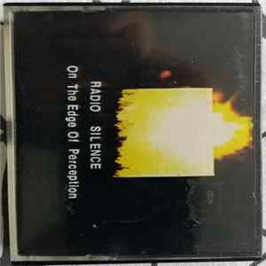 Radio Silence - On The Edge Of Perception FLAC
