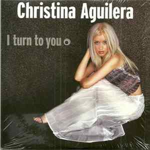Christina Aguilera - I Turn To You FLAC