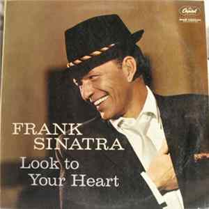 Frank Sinatra - Look To Your Heart FLAC