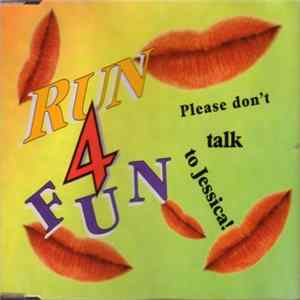 Run 4 Fun - Please Don't Talk To Jessica FLAC