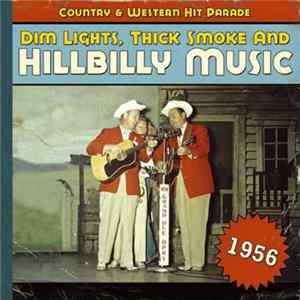 Various - Dim Lights Thick Smoke & Hillbilly Music - Country & Western Hit Parade - 1956 FLAC